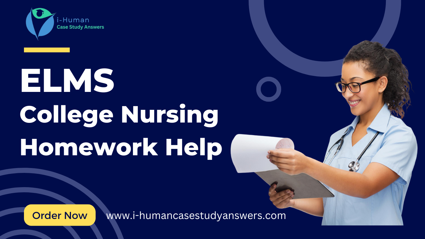 ELMS College Nursing Homework Help